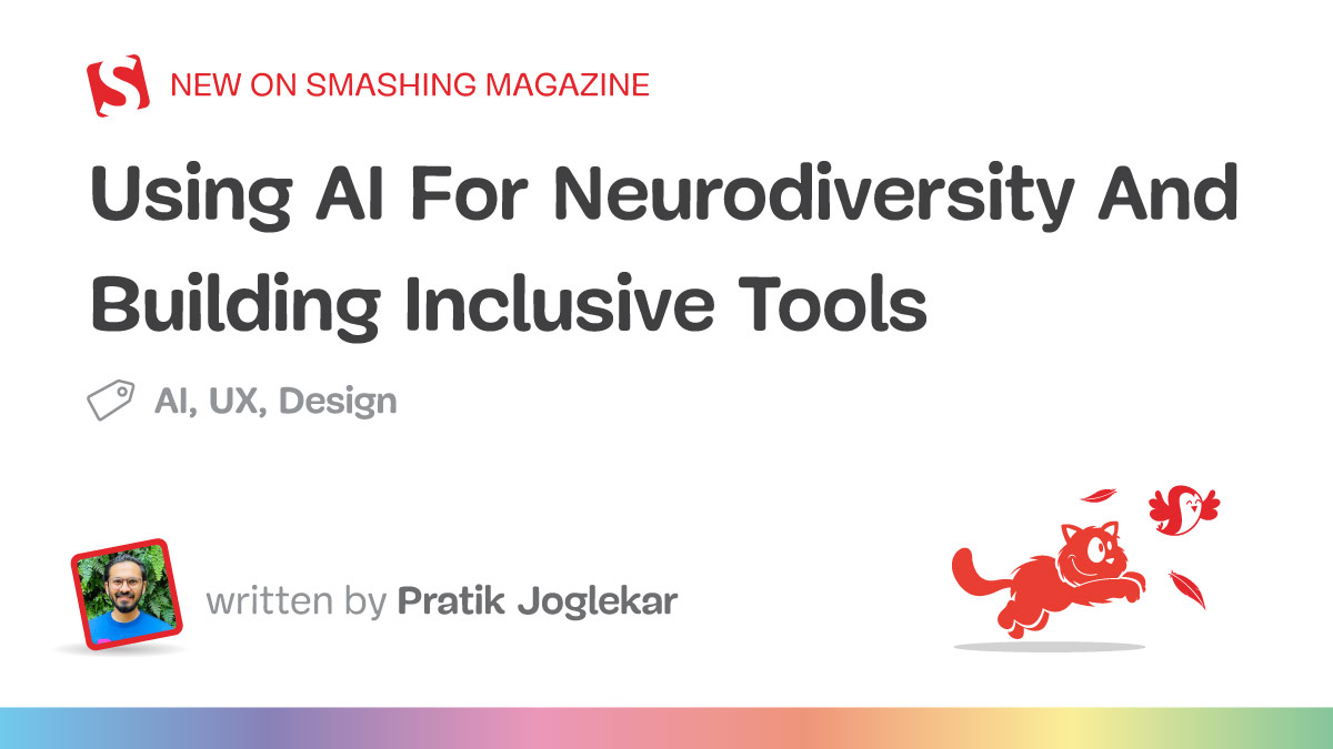 Using AI for Neurodiversity and Building Inclusive Tools – Smashing Magazine