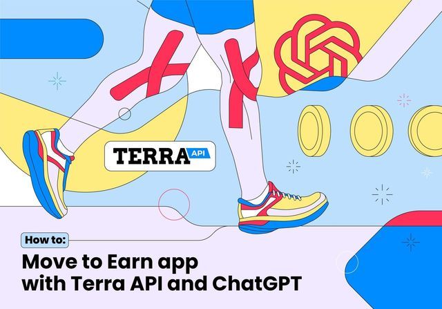 Build a Move to Earn App, with Terra and ChatGPT